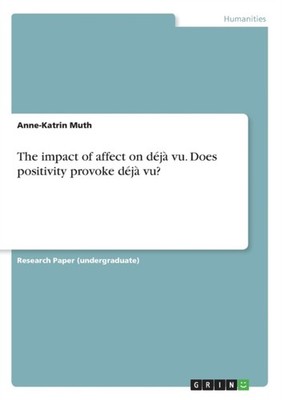 Muth - impact of affect on dj vu. Does positivity provoke dj vu - - G555z