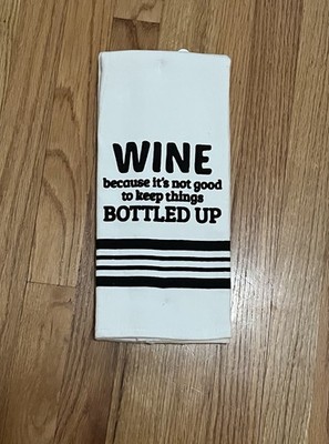 Kitchen Wine Towel  because it s not good to keep things Bottled Up  .. 2 Pack