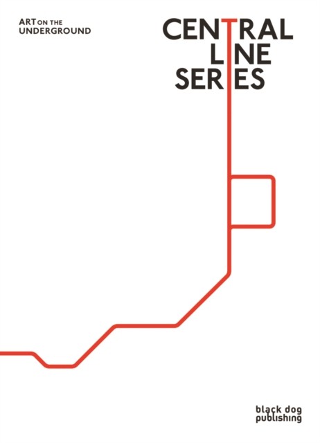 Central Line Series by Charlotte Bonham-Carter HARDBACK 9781907317903