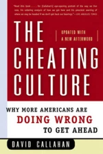 The Cheating Culture: Why More Americans Are Doing Wrong - ACCEPTABLE