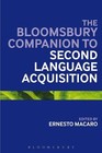 The Bloomsbury Companion to Second Language Acquisition von Ernesto Macaro (2013, Taschenbuch)