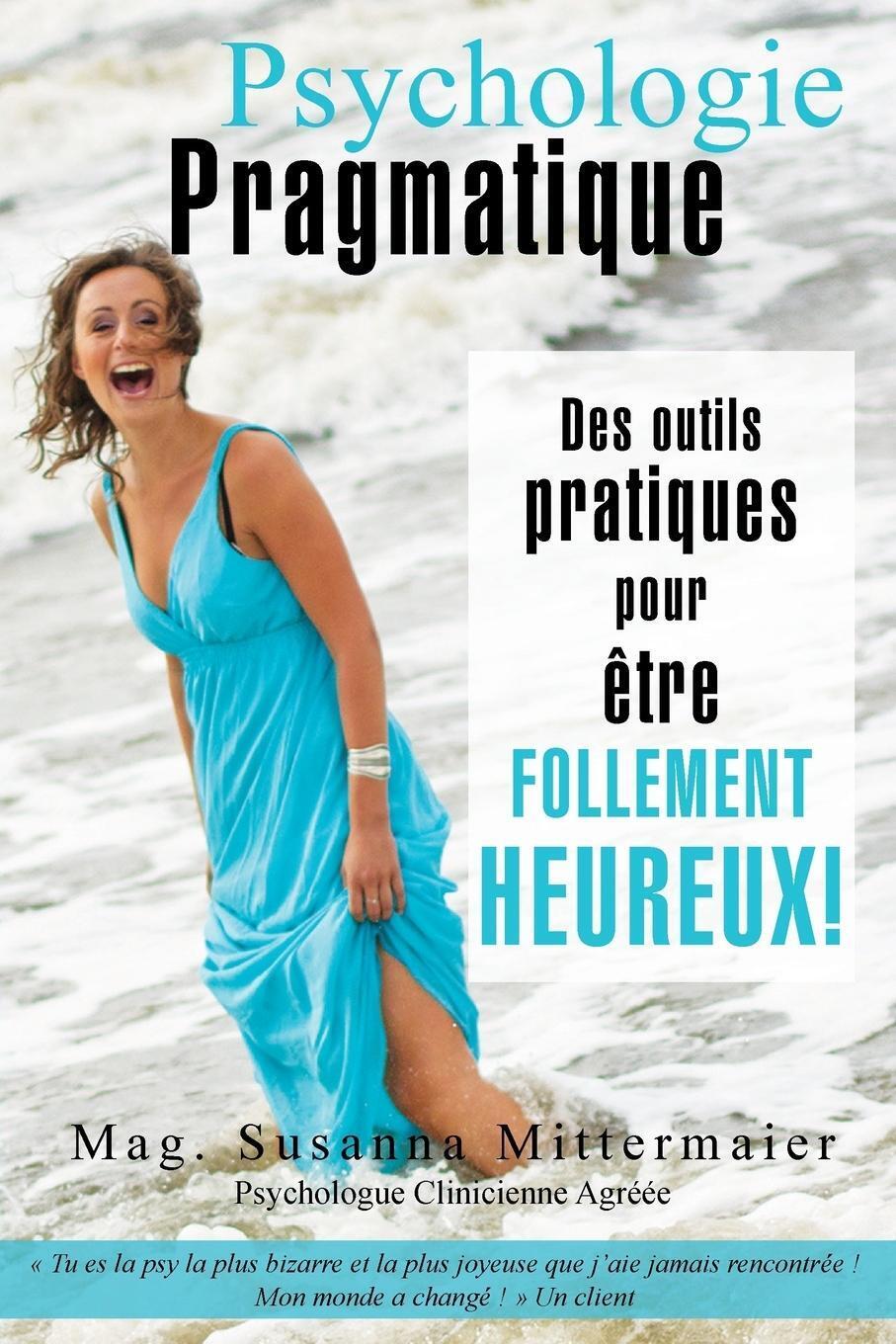 Psychologie Pragmatique - French Susanna Mittermaier Taschenbuch