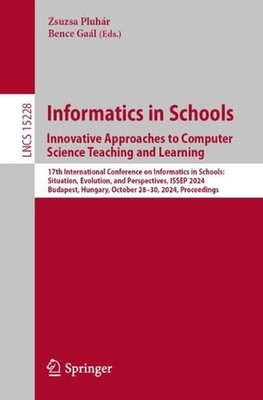 Informatics in Schools. Innovative Approaches to Computer Science Teaching and L