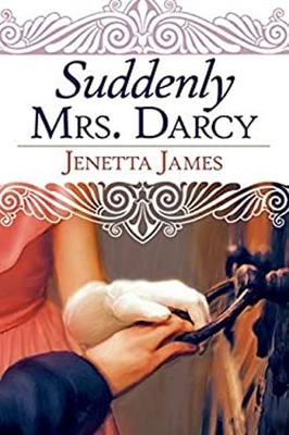 Suddenly Mrs. Darcy Paperback Jenetta James