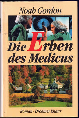 Noah Gordon - Die Erben des Medicus - Roman - Gebundene Ausgabe