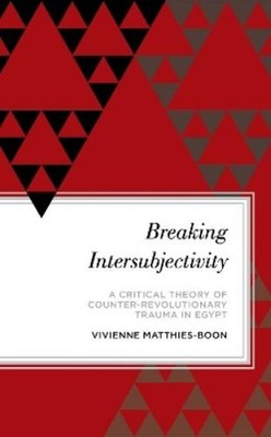 Vivienne Matthies-Boon Breaking Intersubjectivity (Taschenbuch)