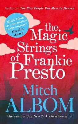 The Magic Strings of Frankie Presto,Mitch Albom- 9780751541212