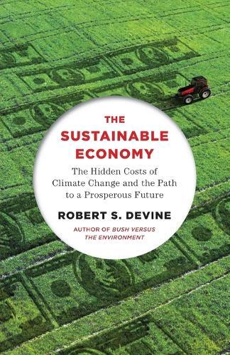 Robert S. Devine The Sustainable Economy (Tascabile)