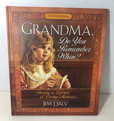 Grandma, Do You Remember When? Sharing a Lifetime of Loving Memories Daly HC NEW