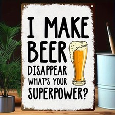 Vintage Tin Metal Signs Home D cor I Make Beer Disappear, Funny Quote, Humorous