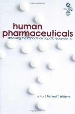 Human Pharmaceuticals : Assessing the Impacts of on Aquatic Ecosy