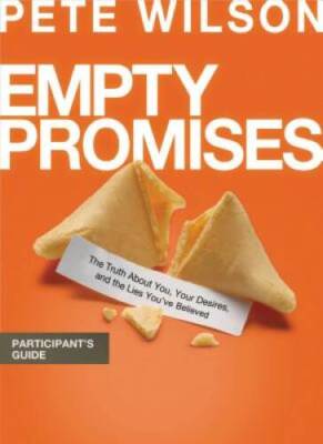 Empty Promises Participants Guide - Paperback By Wilson, Pete - GOOD