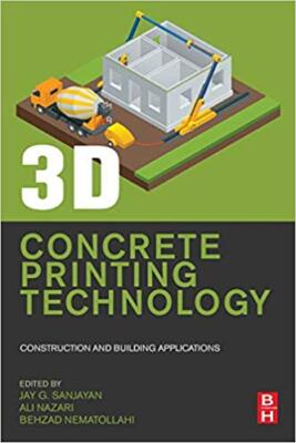 Behzad Nematollahi - 3D Concrete Printing Technology   Construction an - X555z