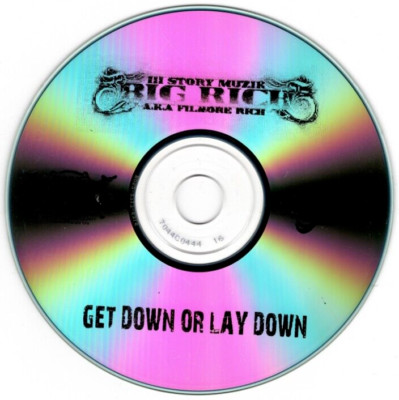 Get Down Or Lay Down [CD] by Big Rich A.K.A. Filmore Rich (DISC ONLY)
