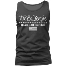 We The People Have Had Enough US Flag American Pride Patriotic Tank Top