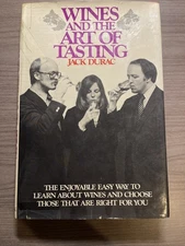 Wines and the Art of Tasting. Durac, Jack. New York : E. P. Dutton & Co., 1974.