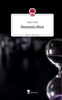 Demento Mori. Life Is A Story - Story.One Tanja Friedl