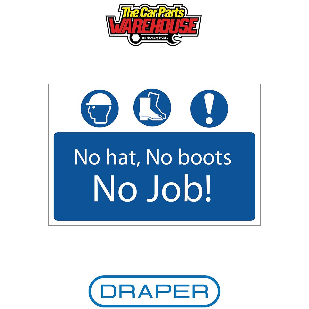 Draper 72916 'No Hat No Boots No Job' Mandatory Sign