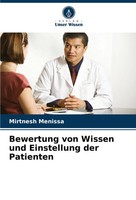 Bewertung Von Wissen Und Einstellung Der Patienten Mirtnesh Menissa Taschenbuch