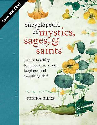 Encyclopedia of Mystics, Saints & Sages: A Guide to Asking for Protection, Weal - Image 3