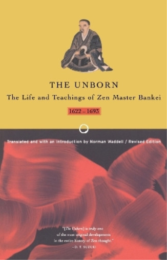 Thumbnail - Bankei Norman Wad The Unborn : Life And Teachings Of Zen Master Ba
