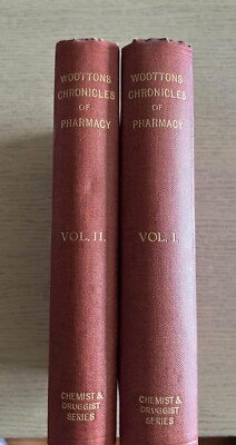 A.C.Wootton - Chronicles of Pharmacy - London 1910 1st ed