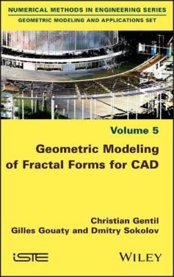 Geometric Modeling of Fractal Forms for CAD Gentil Hardback ISTE Ltd.