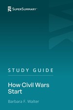 Study Guide: How Civil Wars Start by Barbara F. Walter (SuperSummary)