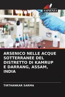 Tirthankar Sarma | Arsenico Nelle Acque Sotterranee Del Distretto Di Kamrup E...