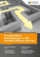 Praxishandbuch Berechtigungen In SAP S/4HANA Inklusive SAP Fiori, Alexander ...