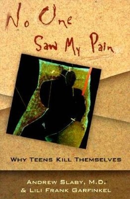 No One Saw My Pain: Why Teens Kill Themselves - Paperback - VERY GOOD