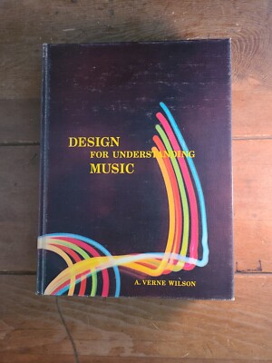 Design For Understanding Music by A. Verne Wilson New Book (1740