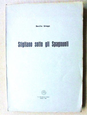 STIGLIANO UNTER DEN SPANIERN BENITO URAGO SPANIEN GESCHICHTE MATERA BASILIKATA 1964