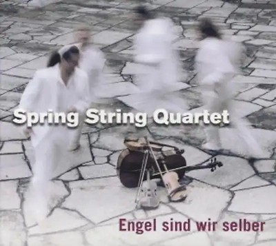 Spring String Quartet - Engel sind wir selber