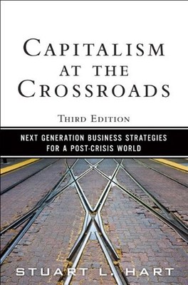 Capitalism at the Crossroads: Next Generation Business Strategie
