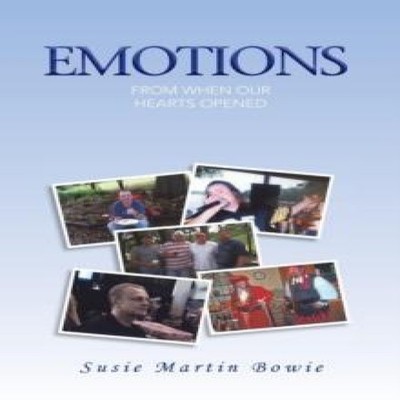 Emotions From When Our Hearts Opened Susie Martin Bowie Paperback