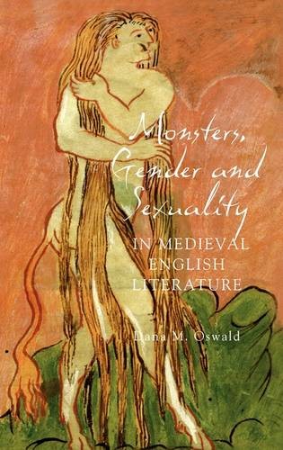 Monsters, Gender and Sexuality in Medieval English Literature Oswald Hardback