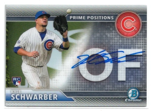 2016 Bowman Chrome Prime Positions RC AUTO Kyle Schwarber! Rookie Autograph /250