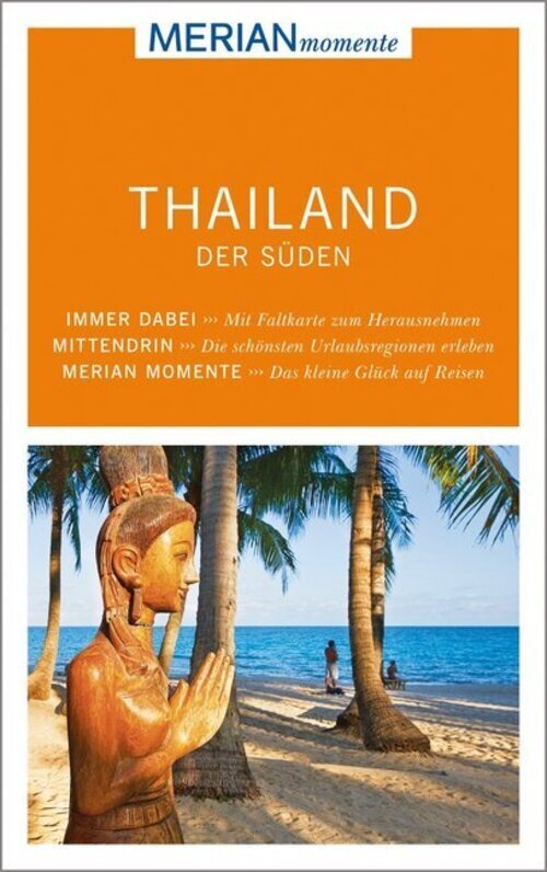 Merian Momente Reiseführer Thailand Süden Mit Extra-karte Zum