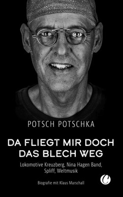 Da fliegt mir doch das Blech weg | Potsch Potschka | Taschenbuch | 240 S. | 2022