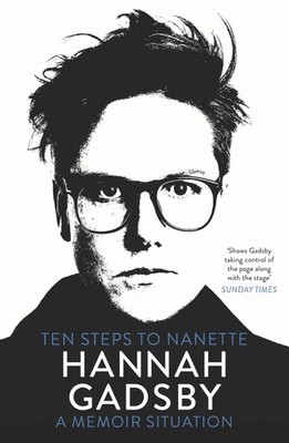 Hannah Gadsby Ten Steps to Nanette