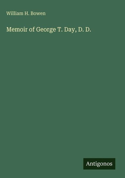 William H. Bowen | Memoir Of George T. Day, D. D. | Buch | Englisch (2025)-image