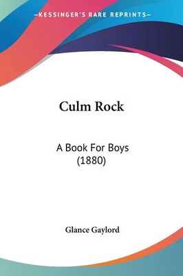 Glance Gaylord | Culm Rock | Taschenbuch | Englisch (2008) | EAN 9781436816878