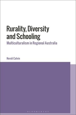 Rurality, Diversity And Schooling: Multiculturalism In Regio...