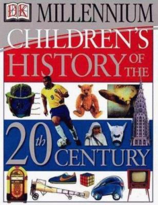 Children's History of the 20th Century by DK Publishing