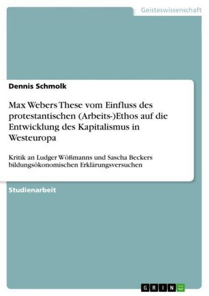Max Webers These Vom Einfluss Des Protestantischen (Arbeits-)Ethos Auf Die Entwi-image