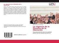 La Vigencia De La FilosofíA De La LiberacióN Felix Antonio CossíO Romero