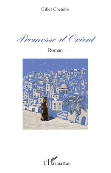 Gilles Cheneve | Promesse D'orient | Taschenbuch | FranzöSisch (2020) | 320 S.-image