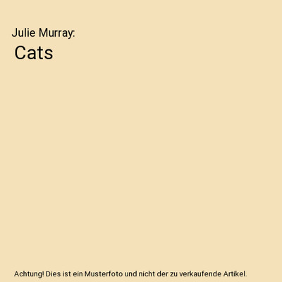 Cats, Julie Murray