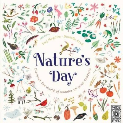 Natures Day: Discover the world of wonder on your doorstep - Hardcover - GOOD